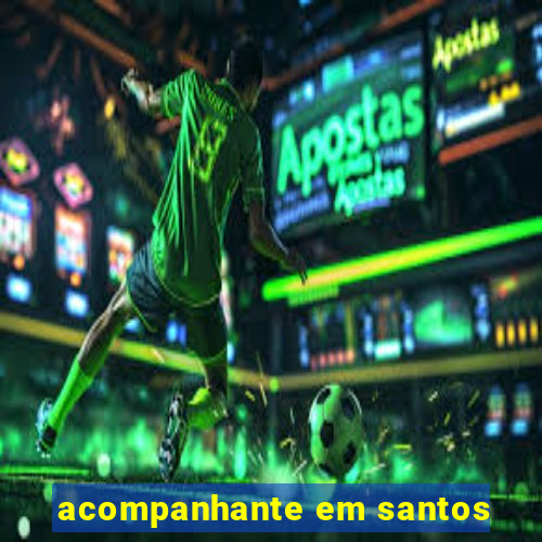 acompanhante em santos